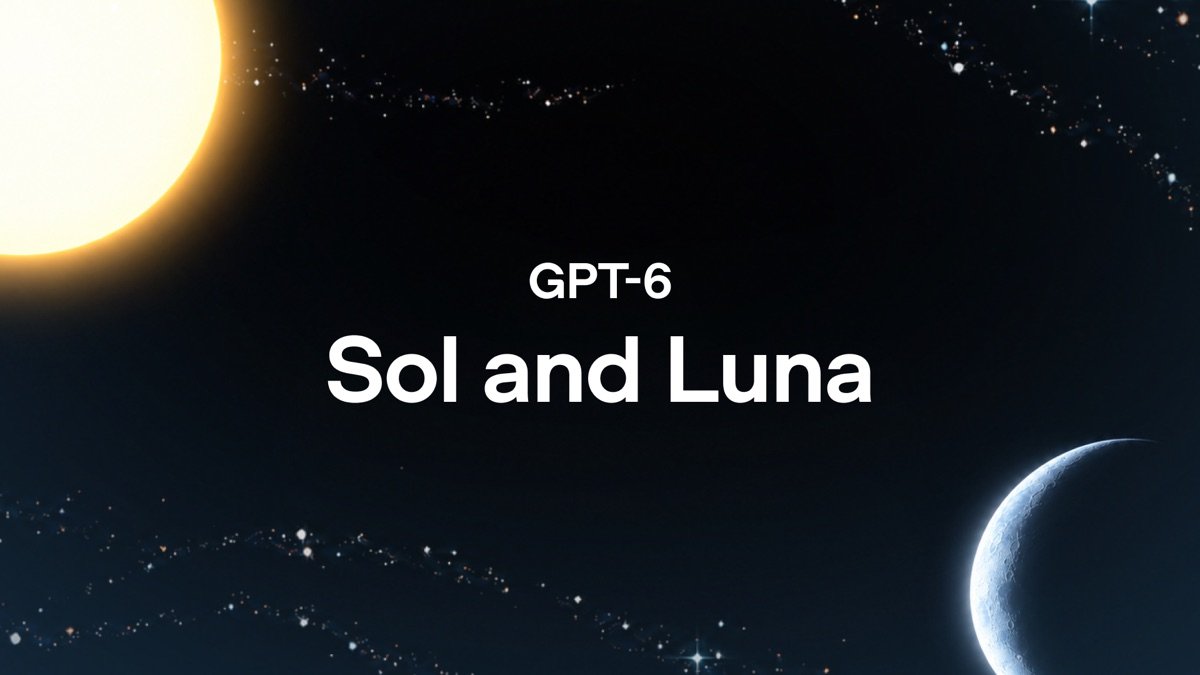 Grafika premierowa OpenAI: napis GPT-6 Sol and Luna na tle Słońca i Księżyca
